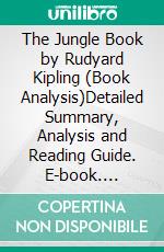 The Jungle Book by Rudyard Kipling (Book Analysis)Detailed Summary, Analysis and Reading Guide. E-book. Formato EPUB ebook