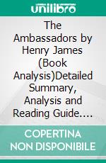 The Ambassadors by Henry James (Book Analysis)Detailed Summary, Analysis and Reading Guide. E-book. Formato EPUB ebook