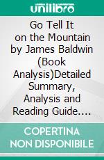 Go Tell It on the Mountain by James Baldwin (Book Analysis)Detailed Summary, Analysis and Reading Guide. E-book. Formato EPUB ebook