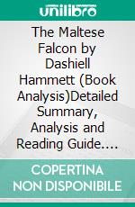 The Maltese Falcon by Dashiell Hammett (Book Analysis)Detailed Summary, Analysis and Reading Guide. E-book. Formato EPUB ebook
