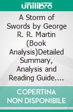 A Storm of Swords by George R. R. Martin (Book Analysis)Detailed Summary, Analysis and Reading Guide. E-book. Formato EPUB ebook