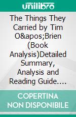 The Things They Carried by Tim O'Brien (Book Analysis)Detailed Summary, Analysis and Reading Guide. E-book. Formato EPUB ebook