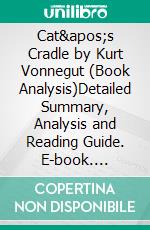 Cat's Cradle by Kurt Vonnegut (Book Analysis)Detailed Summary, Analysis and Reading Guide. E-book. Formato EPUB ebook
