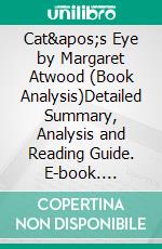 Cat's Eye by Margaret Atwood (Book Analysis)Detailed Summary, Analysis and Reading Guide. E-book. Formato EPUB ebook