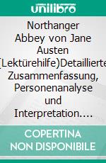 Northanger Abbey von Jane Austen (Lektürehilfe)Detaillierte Zusammenfassung, Personenanalyse und Interpretation. E-book. Formato EPUB ebook