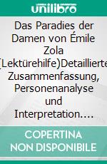 Das Paradies der Damen von Émile Zola (Lektürehilfe)Detaillierte Zusammenfassung, Personenanalyse und Interpretation. E-book. Formato EPUB ebook