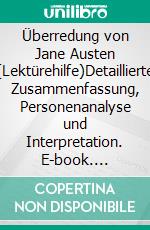 Überredung von Jane Austen (Lektürehilfe)Detaillierte Zusammenfassung, Personenanalyse und Interpretation. E-book. Formato EPUB ebook di Cécile Perrel