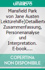 Mansfield Park von Jane Austen (Lektürehilfe)Detaillierte Zusammenfassung, Personenanalyse und Interpretation. E-book. Formato EPUB ebook