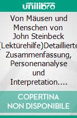 Von Mäusen und Menschen von John Steinbeck (Lektürehilfe)Detaillierte Zusammenfassung, Personenanalyse und Interpretation. E-book. Formato EPUB ebook