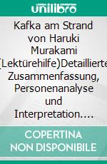 Kafka am Strand von Haruki Murakami (Lektürehilfe)Detaillierte Zusammenfassung, Personenanalyse und Interpretation. E-book. Formato EPUB ebook