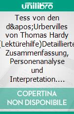 Tess von den d&apos;Urbervilles von Thomas Hardy (Lektürehilfe)Detaillierte Zusammenfassung, Personenanalyse und Interpretation. E-book. Formato EPUB ebook