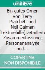 Ein gutes Omen von Terry Pratchett und Neil Gaiman (Lektürehilfe)Detaillierte Zusammenfassung, Personenanalyse und Interpretation. E-book. Formato EPUB ebook