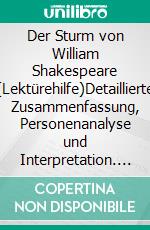 Der Sturm von William Shakespeare (Lektürehilfe)Detaillierte Zusammenfassung, Personenanalyse und Interpretation. E-book. Formato EPUB ebook