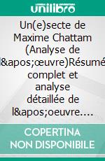 Un(e)secte de Maxime Chattam (Analyse de l'œuvre)Résumé complet et analyse détaillée de l'oeuvre. E-book. Formato EPUB ebook