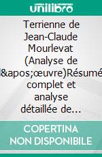 Terrienne de Jean-Claude Mourlevat (Analyse de l'œuvre)Résumé complet et analyse détaillée de l'oeuvre. E-book. Formato EPUB ebook