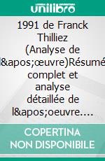 1991 de Franck Thilliez (Analyse de l'œuvre)Résumé complet et analyse détaillée de l'oeuvre. E-book. Formato EPUB ebook