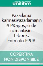 Pazarlama karmasiPazarlamanin 4 P&apos;sinde uzmanlasin. E-book. Formato EPUB ebook