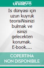Is dünyasi için uzun kuyruk teorisiNisinizi bulmak ve isinizi gelecekten korumak. E-book. Formato EPUB ebook