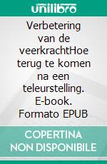 Verbetering van de veerkrachtHoe terug te komen na een teleurstelling. E-book. Formato EPUB ebook di Nicolas Martin