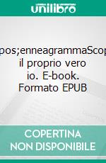 L&apos;enneagrammaScoprire il proprio vero io. E-book. Formato EPUB