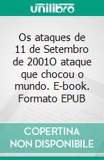 Os ataques de 11 de Setembro de 2001O ataque que chocou o mundo. E-book. Formato EPUB ebook di Quentin Convard