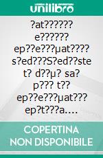 ?at?????? e?????? ep??e???µat???? s?ed???S?ed??ste t? d??µ? sa? p??? t?? ep??e???µat??? ep?t???a. E-book. Formato EPUB ebook