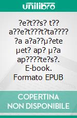 ?e?t??s? t?? a??e?t???t?ta???? ?a a?a??µ?ete µet? ap? µ?a ap????te?s?. E-book. Formato EPUB ebook