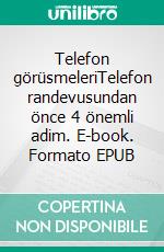 Telefon görüsmeleriTelefon randevusundan önce 4 önemli adim. E-book. Formato EPUB ebook di Noé Spies