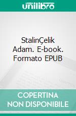 StalinÇelik Adam. E-book. Formato EPUB ebook