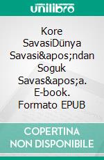 Kore SavasiDünya Savasi'ndan Soguk Savas'a. E-book. Formato EPUB ebook di Quentin Convard