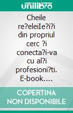 Cheile re?eleiIe?i?i din propriul cerc ?i conecta?i-va cu al?i profesioni?ti. E-book. Formato EPUB ebook