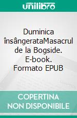 Duminica însângerataMasacrul de la Bogside. E-book. Formato EPUB ebook