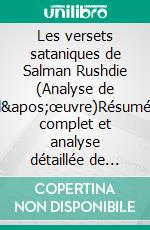 Les versets sataniques de Salman Rushdie (Analyse de l'œuvre)Résumé complet et analyse détaillée de l'œuvre. E-book. Formato EPUB ebook