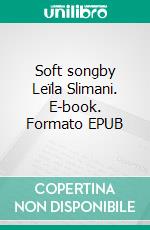 Soft songby Leïla Slimani. E-book. Formato EPUB ebook