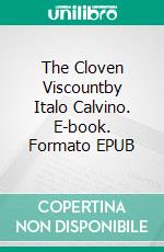 The Cloven Viscountby Italo Calvino. E-book. Formato EPUB ebook