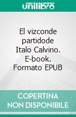 El vizconde partidode Italo Calvino. E-book. Formato EPUB ebook
