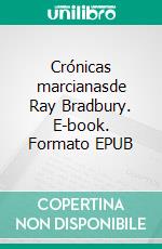 Crónicas marcianasde Ray Bradbury. E-book. Formato EPUB ebook