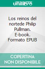 Los reinos del nortede Philip Pullman. E-book. Formato EPUB ebook
