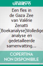 Een fles in de Gaza Zee van Valérie Zenatti (Boekanalyse)Volledige analyse en gedetailleerde samenvatting van het werk. E-book. Formato EPUB ebook