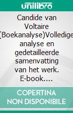 Candide van Voltaire (Boekanalyse)Volledige analyse en gedetailleerde samenvatting van het werk. E-book. Formato EPUB ebook