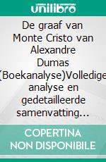 De graaf van Monte Cristo van Alexandre Dumas (Boekanalyse)Volledige analyse en gedetailleerde samenvatting van het werk. E-book. Formato EPUB ebook