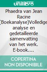Phaedra van Jean Racine (Boekanalyse)Volledige analyse en gedetailleerde samenvatting van het werk. E-book. Formato EPUB ebook