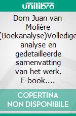 Dom Juan van Molière (Boekanalyse)Volledige analyse en gedetailleerde samenvatting van het werk. E-book. Formato EPUB ebook