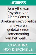 De mythe van Sisyphus van Albert Camus (Boekanalyse)Volledige analyse en gedetailleerde samenvatting van het werk. E-book. Formato EPUB ebook