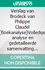 Verslag van Brodeck van Philippe Claudel (Boekanalyse)Volledige analyse en gedetailleerde samenvatting van het werk. E-book. Formato EPUB ebook