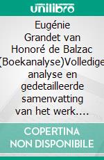 Eugénie Grandet van Honoré de Balzac (Boekanalyse)Volledige analyse en gedetailleerde samenvatting van het werk. E-book. Formato EPUB ebook
