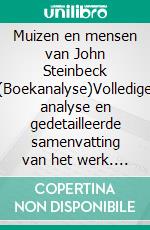 Muizen en mensen van John Steinbeck (Boekanalyse)Volledige analyse en gedetailleerde samenvatting van het werk. E-book. Formato EPUB ebook