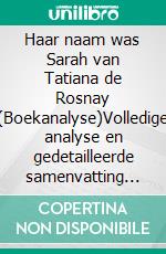 Haar naam was Sarah van Tatiana de Rosnay (Boekanalyse)Volledige analyse en gedetailleerde samenvatting van het werk. E-book. Formato EPUB ebook