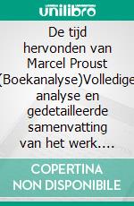 De tijd hervonden van Marcel Proust (Boekanalyse)Volledige analyse en gedetailleerde samenvatting van het werk. E-book. Formato EPUB ebook