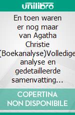 En toen waren er nog maar van Agatha Christie (Boekanalyse)Volledige analyse en gedetailleerde samenvatting van het werk. E-book. Formato EPUB ebook